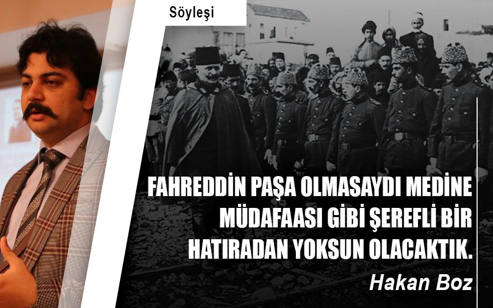 Fahreddin Paşa olmasaydı Medine Müdafaası gibi şerefli bir hatıradan yoksun olacaktık.